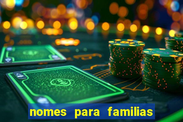 nomes para familias em jogos